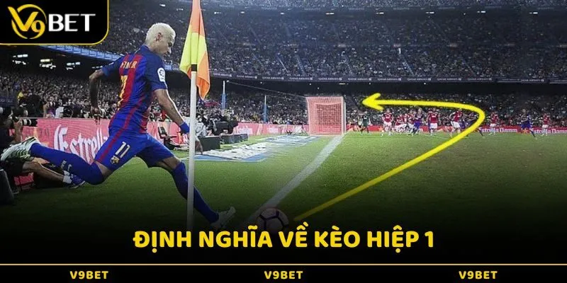 Định nghĩa về kèo hiệp 1