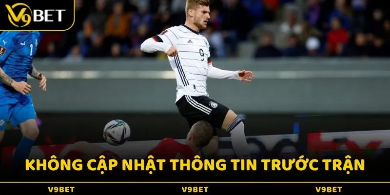 Không cập nhật thông tin đội hình trước trận đấu 1 ngày